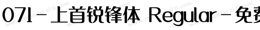 071-上首锐锋体 Regular字体转换